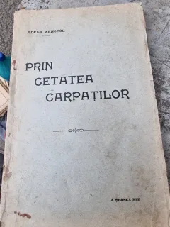 Adela Xenopol - Prin cetatea Carpatilor