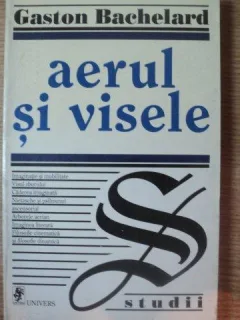 AERUL SI VISELE DE GASTON BACHELARD