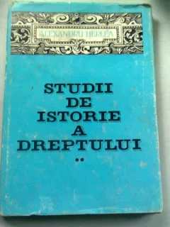 ALEXANDRU HERLEA - STUDII DE ISTORIE A DREPTULUI - ORGANIZAREA DE STAT {ED DACIA 1983 FORMAT APROPIAT DE A4 313 PAG COPERTI CARTONATE}
