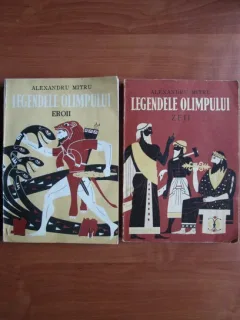 Alexandru Mitru - Legendele Olimpului (2 volume, cu ilustratii de C. Condacci)