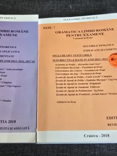 Alexandru Petrica - Gramatica Limbii Romane pentru examene. Vol. I si II