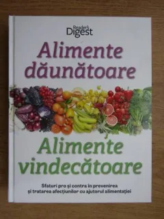 Alimente daunatoare, alimente vindecatoare