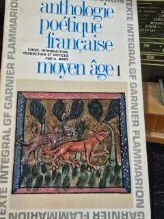 Anthologie poetique francaise, moyen age - A. Mary tome 1