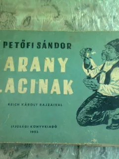 ARANY LACINAK - PETOFI SANDOR  (CARTE IN LIMBA MAGHIARA)