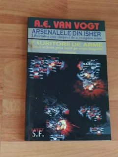 ARSENALELE DIN ISHER-FAURITORII DE ARME-A.E.VAN VOGT