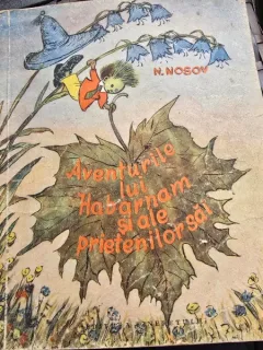 Aventurile lui Habarnam și ale prietenilor săi - Nikolai Nosov editie brosata