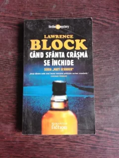 Cand sfanta crasma se inchide , Lawrence Block