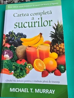 Cartea completa a sucurilor - Michael T. Murray