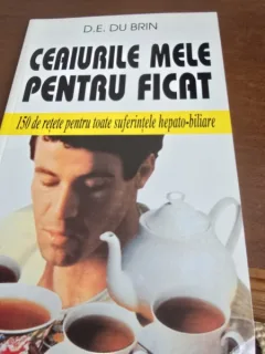 Ceaiurile mele pentru ficat - D. E. du Brin