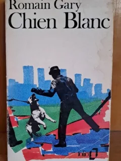 Chien Blanc - Romain Gary