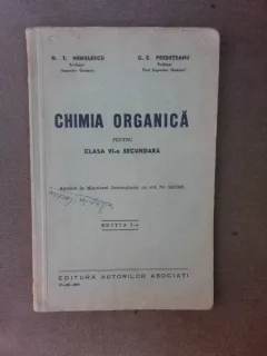 Chimia organica pentru clasa a VI-a secundara - N.T. Negulescu  editia I