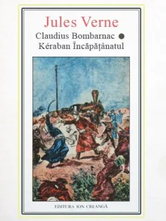 CLAUDIUS BOMBARNAC. KERABAN INCAPATANATUL - JULES VERNE