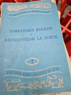 Combaterea bolilor si daunatorilor la albine - biblioteca agricola