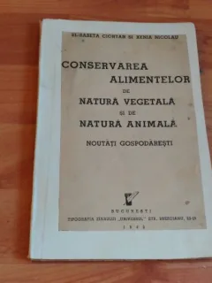CONSERVAREA ALIMENTELOR DE NATURA VEGETALA SI DE NATURA ANIMALA-ELISABETA CIORTAN - XENIA NICOLAU