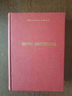 Constantin G. Dissescu - Dreptul Constitutional
