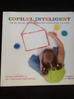 Copilul inteligent - Julian Chomet, Caroline Fertleman