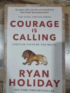 Courage is calling - Ryan Holiday