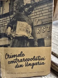 Crimele contrarevolutiei din Ungaria, relatarile unor martori oculari