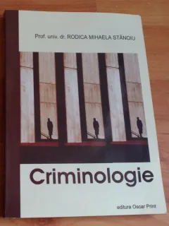 CRIMINOLOGIE-PROF. UNIV. DR. RODICA MIHAELA STANOIU