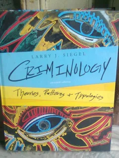 CRIMINOLOGY - LARRY J. SIEGEL   (CRIMINOLOGIE, TEORIE, PATERNS SI TIPOLOGIE, TEXT IN LIMBA ENGLEZA)