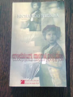 CROCHIURI MORAL-POLITICE - RICHARDO NEDELA