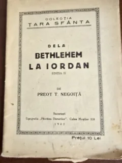 De la Bethlehem la Iordan - Preot T. Negoita