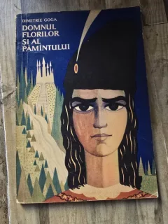 Domnul florilor si al pamantului - Dimitrie Goga