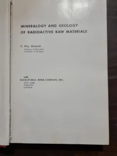 E. Wm. Heinrich - Mineralogy and Geology of Radioactive Raw Materials