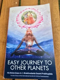 Easy journey to other planets - A.C. Bhaktivedanta Swami Prabhupada