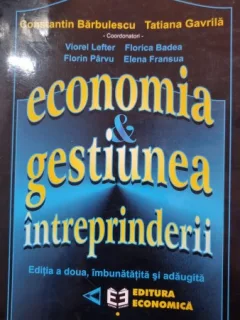Economia si gestiunea intreprinderii - Constantin Barbulescu