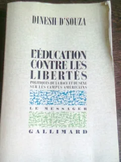 EDUCATION CONTRE LES LIBERTES - DINESH D'SOUZA  (CARTE IN LIMBA FRANCEZA)