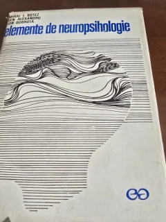 Elemente de neuropsihologie - Mihai I. Botez, Sen Alexandru