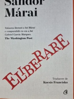 Eliberare - Sandor Marai