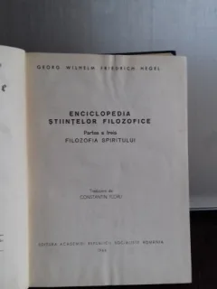 ENCICLOPEDIA STIINTELOR FILOZOFICE, LOGICA - HEGEL  PARTEA A TREIA - FILOZOFIA SPIRITULUI