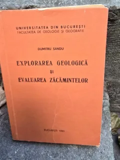 Explorarea geologica si evaluarea zacamintelor - Dumitru Sandu