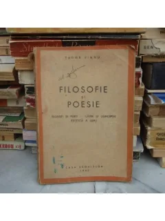 FILOSOFIE SI POESIE FILOSOFI SI POETI - CATRE O CONCEPTIE ESTETICA A LUMII , Tudor Vianu , 1943
