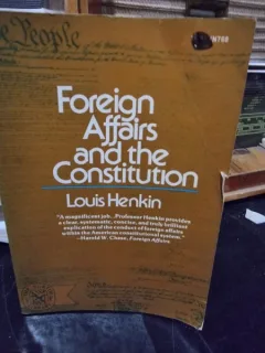 Foreign affairs and the Constitution - Louis Henkin