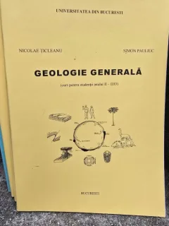 Geologie generala, curs pentru studentii anului II-IDD - Nicolae Ticleanu, Simon Pauliuc