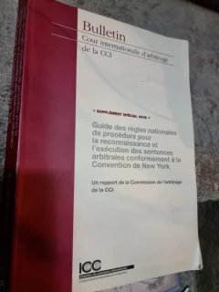Guide des règles nationales de procédure pour la reconnaissance et l'exécution des sentences arbitrales conformément à la Convention de New York : rapport