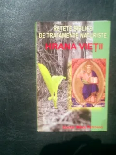Hrana vietii retete Biblice de tratamente naturiste - Mihai Petrovici