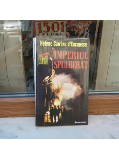IMPERIUL SPULBERAT REVOLTA NATIUNILOR IN URSS , HELENE CARRERE D ENCAUSSE , 1993