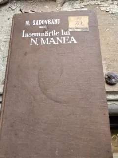 Insemnarile lui N. Manea - M. Sadoveanu