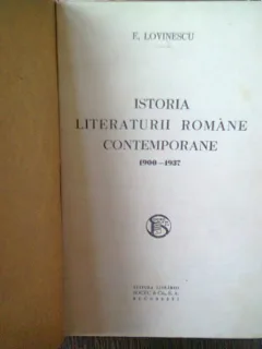 ISTORIA LITERATURII ROMANE CONTEMPORANE  1900- 1937 - E. LOVINESCU