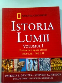 ISTORIA LUMII.PREISTORIA SI EPOCA CLASICA 3000 I.H-700 D.H. - PATRICIA S. DANIELS  VOL.I