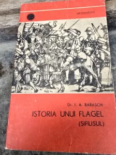 Istoria unui flagel (sifilisul) - I.A. Barasch