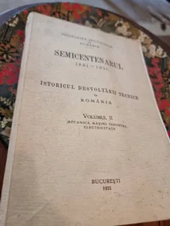 ISTORICUL DESVOLTARII TECNICE IN ROMANIA  VOLUMUL II