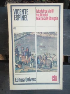 ISTORISIREA VIETII SCUTIERULUI MARCOS DE OBREGON