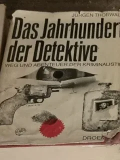 Jurgen Thorwald - Das Jahrhundert der Detektive