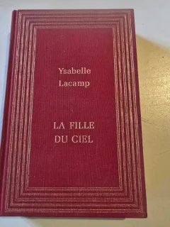 La fille du ciel - Ysabelle Lacamp