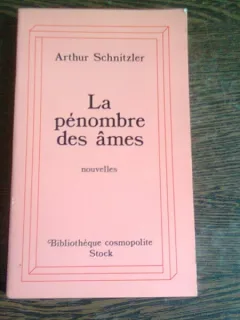 LA PENOMBRE DES AMES - ARTHUR SCHNITZLER  (CARTE IN LIMBA FRANCEZA)